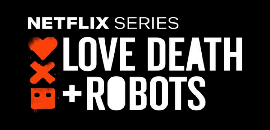 Love, Death & Robots