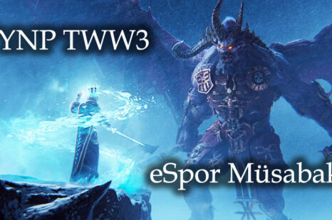 1. YNP Total War Warhammer 3 eSpor Müsabakası