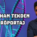 Oğuzhan Tekden ile Röportaj: Genetiğe Bakışınız Değişecek!