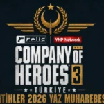 Company of Heroes 3 Fatihler 2026 Yaz Muharebesi Kayıtları Açıldı